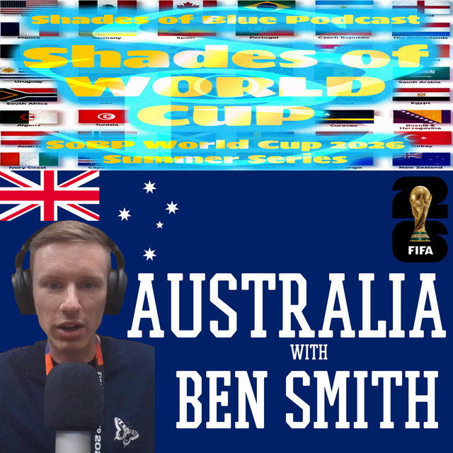 Thumbnail for Shades of World Cup - Australia w/ Ben Smith