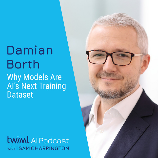 Why Models Are AI’s Next Training Dataset with Damian Borth – #772