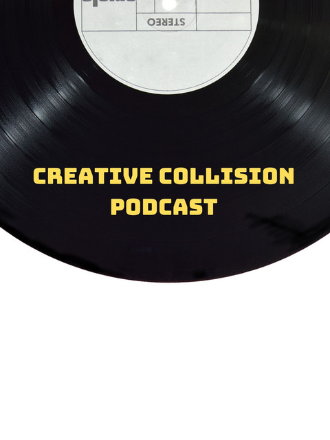 Creative Collision Podcast | Podcast on Spotify