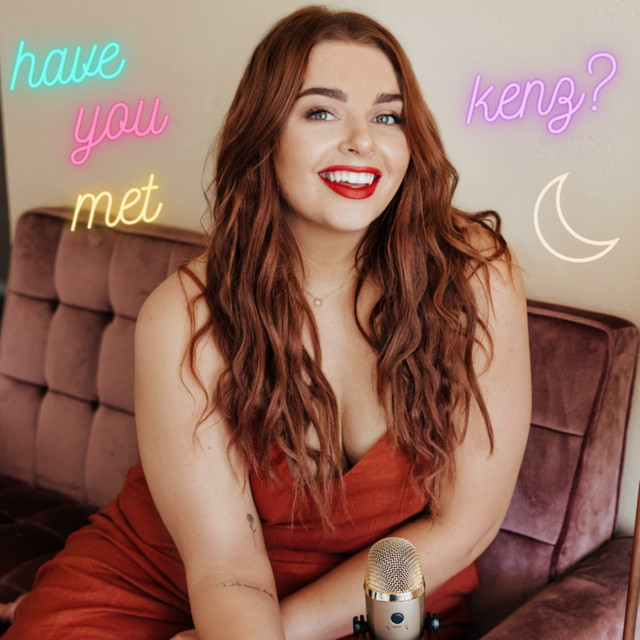 Have You Met Kenz | Podcast on Spotify