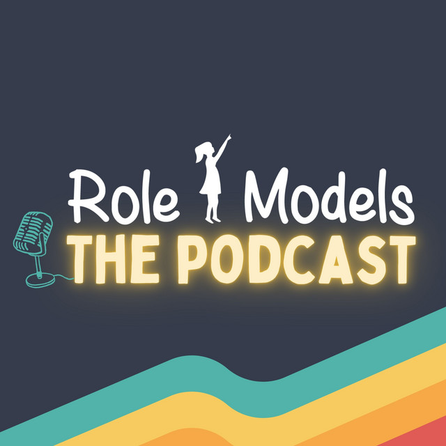 Role Models: The Podcast | Podcast on Spotify