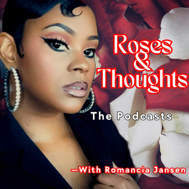 Roses & Thoughts | Podcast on Spotify