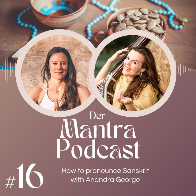 #16 How to pronounce Sanskrit and enliven your mantra practice – with ...