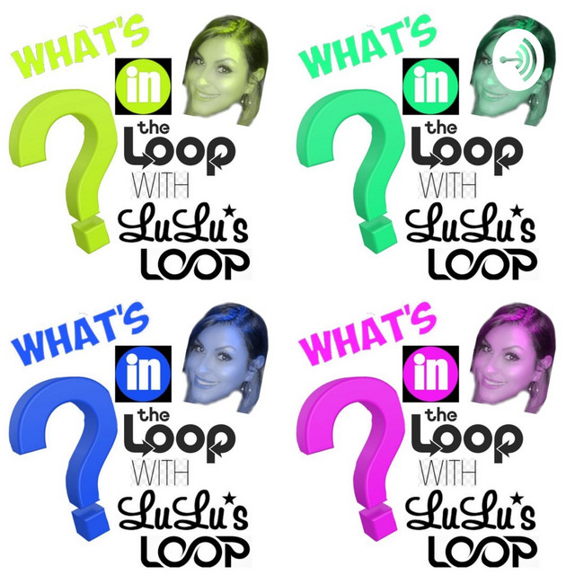 LuLus' Loop 🎙️With LuLu Lopez | Podcast on Spotify