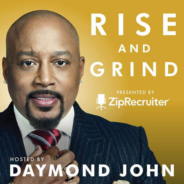 RISE AND GRIND with Daymond John | Podcast on Spotify