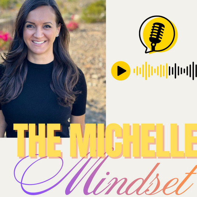 The Michelle Mindset | Podcast on Spotify