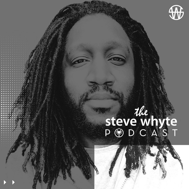 Steve Whyte Podcast | Podcast on Spotify