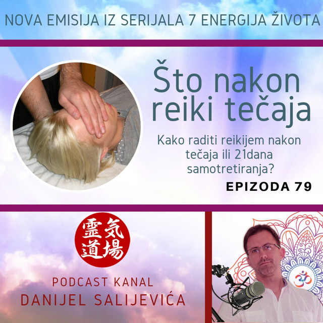 Što nakon reiki tečaja - DanCast 79