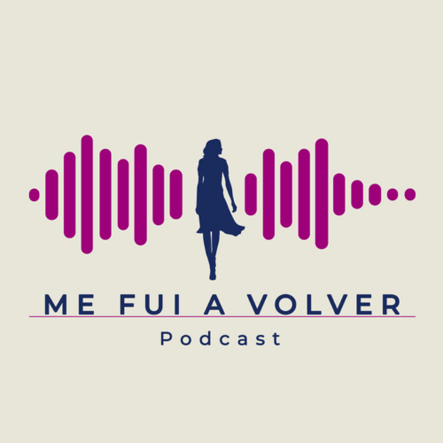 Me fui a volver Podcast | Podcast on Spotify