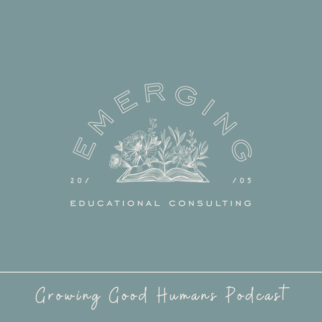 Growing Good Humans Podcast Podcast On Spotify