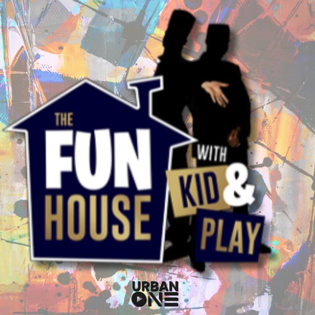 The Fun House w/ Kid N Play | Podcast on Spotify