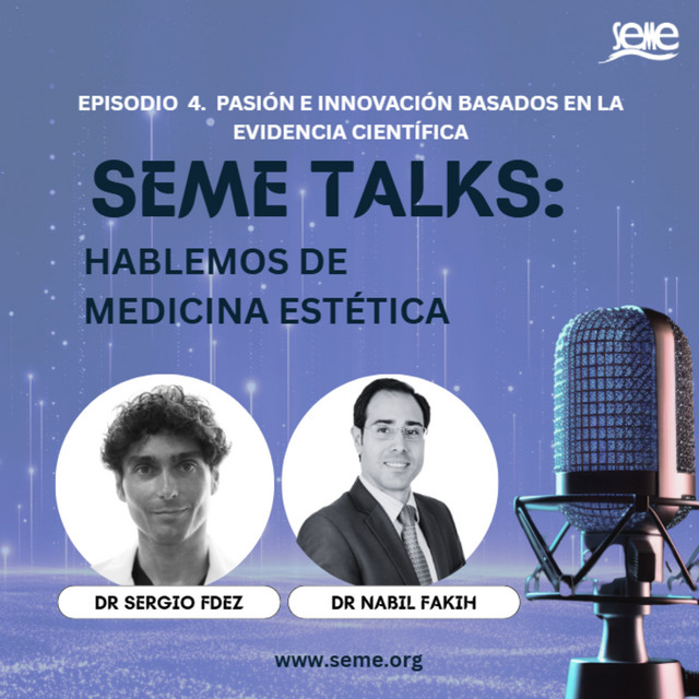 Portada de SEME Talks: hablemos de Medicina Estética
