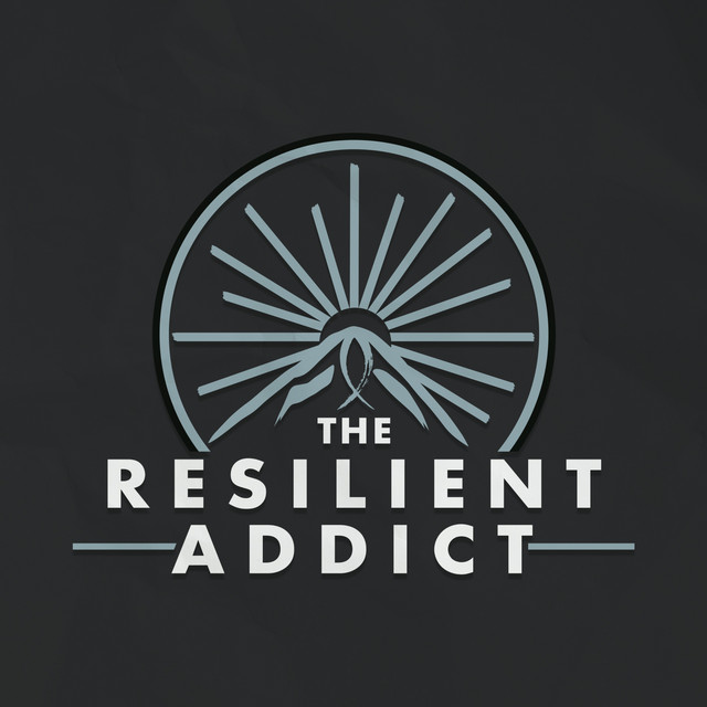 The Resilient Addict | Podcast on Spotify