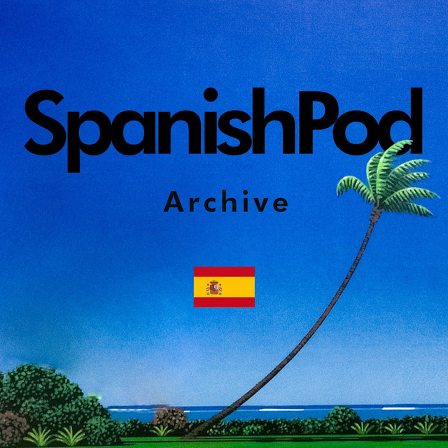 SpanishPod Archive | Podcast on Spotify