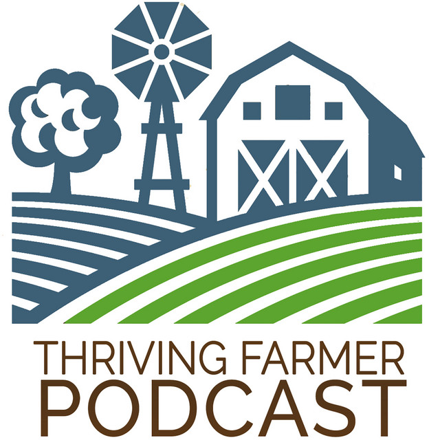 The Thriving Farmer Podcast | Podcast on Spotify