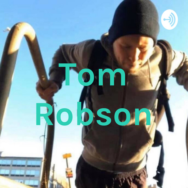 Tom Robson | Podcast on Spotify
