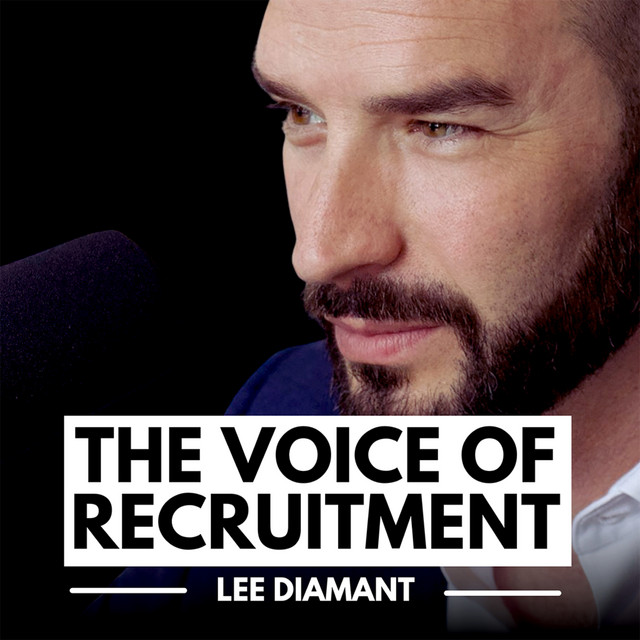 The Voice of Recruitment with Lee Diamant | Podcast on Spotify