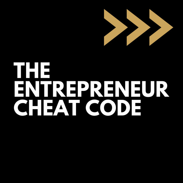 The Entrepreneur Cheat Code | Podcast on Spotify