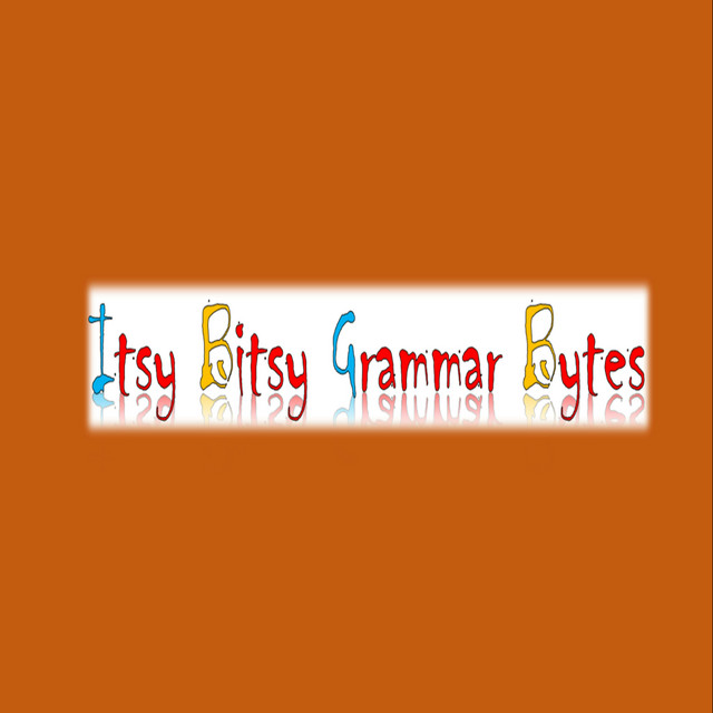 Itsy Bitsy Grammar Bytes | Podcast on Spotify