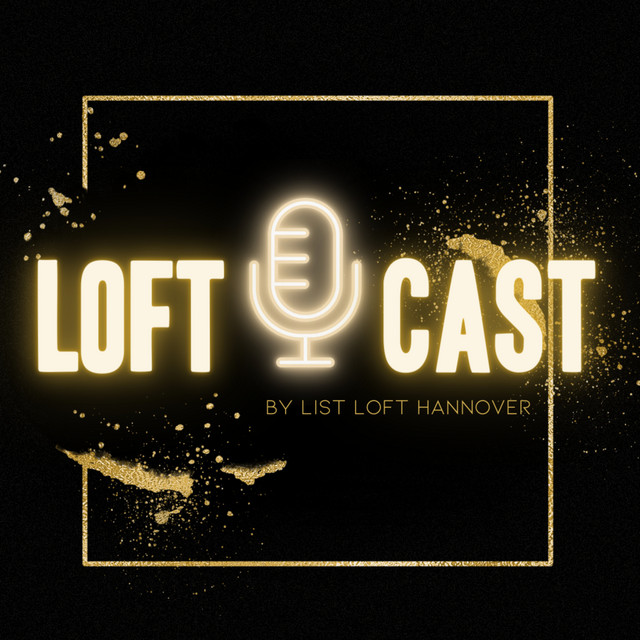 Loft Cast by List Loft | Podcast on Spotify
