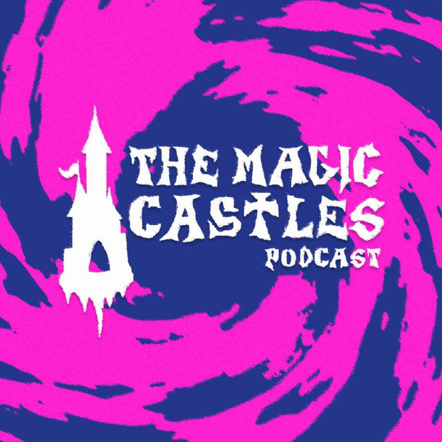 The Magic Castles Podcast | Podcast on Spotify