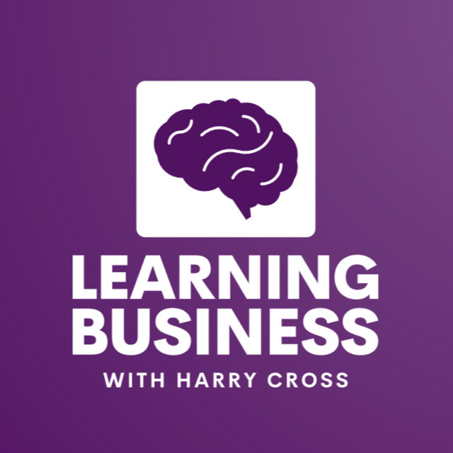 Learning Business with Harry Cross | Podcast on Spotify