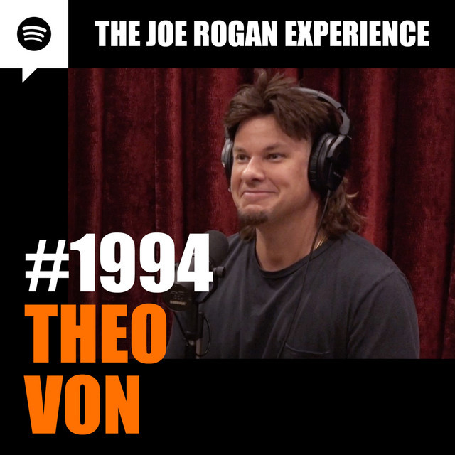 #1994 - Theo Von - The Joe Rogan Experience | Podcast on Spotify