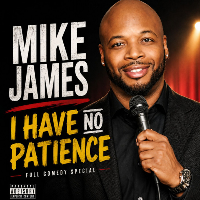 Mike James - I Have No Patience Full Special (Stand-up Comedy)