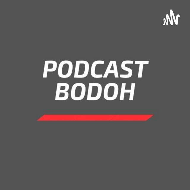 Podcast Bodoh | Podcast on Spotify