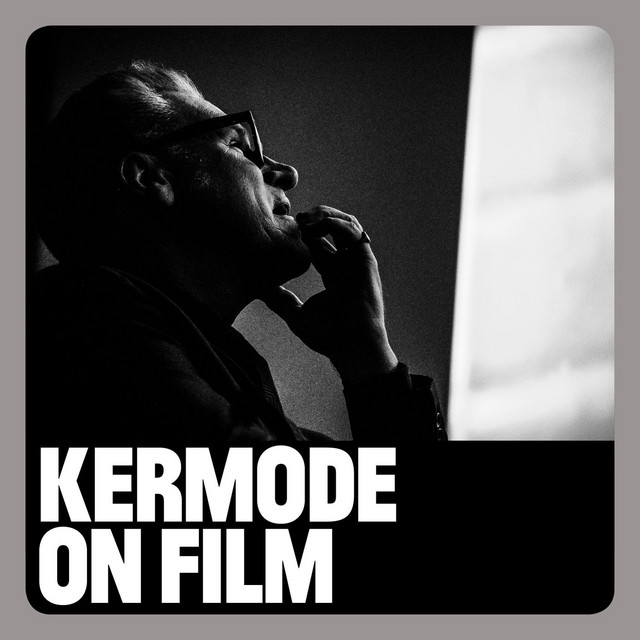 Kermode on Film | Podcast on Spotify