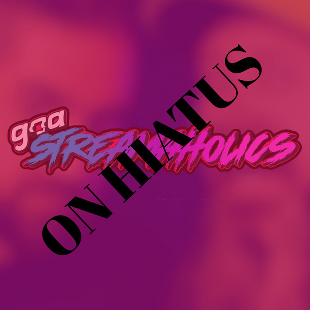GOA Presents Streamaholics | Podcast on Spotify