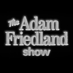 The Adam Friedland Show podcast artwork