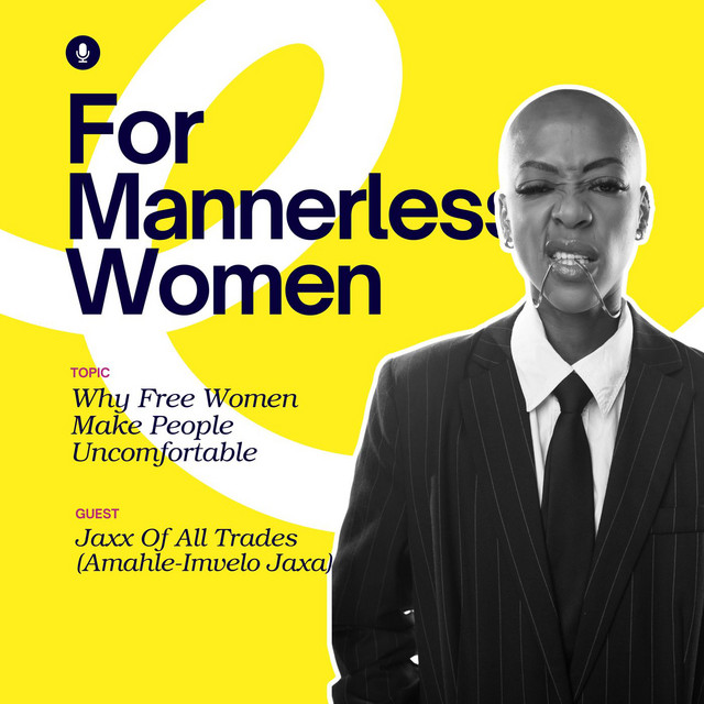 Why Free Women Make People Uncomfortable | For Mannerless Women