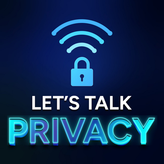 Let's Talk Privacy | Podcast on Spotify