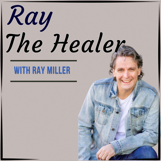 Ray The Healer | Podcast on Spotify