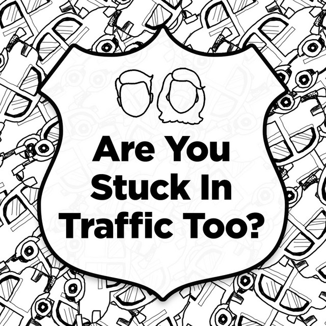 are-you-stuck-in-traffic-too-podcast-on-spotify