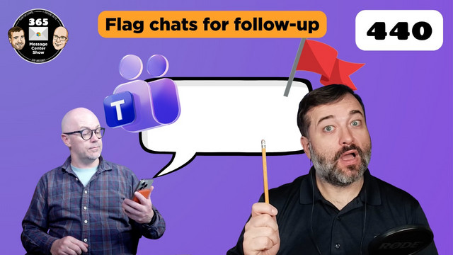 FOLLOW-UP Teams chats. Restrict Copilot’s creativity in PowerPoint. | Ep 440
