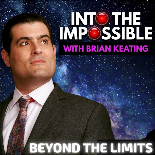 Into the Impossible With Brian Keating podcast artwork