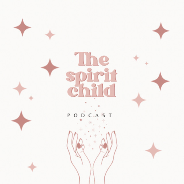 The Spirit Child Podcast | Podcast on Spotify