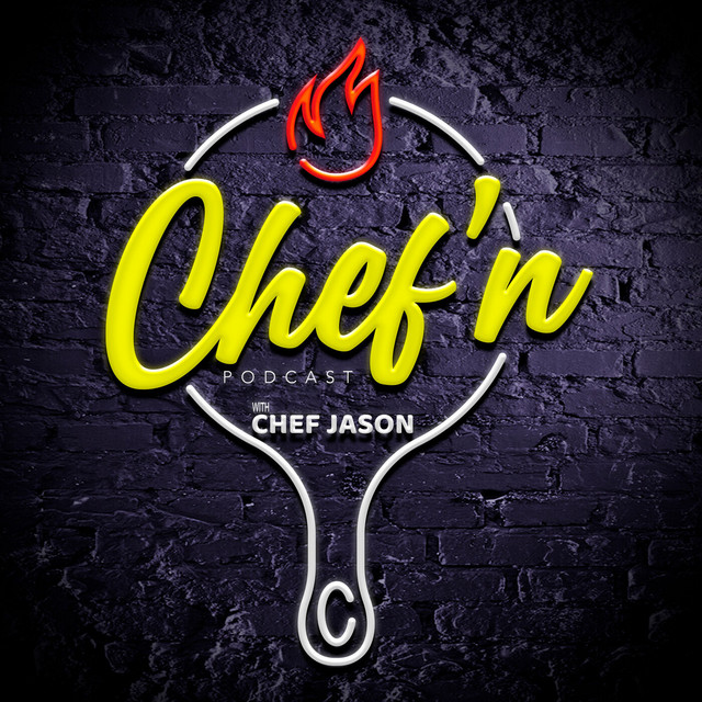 Chefnpodcast with Chef Jason | Podcast on Spotify