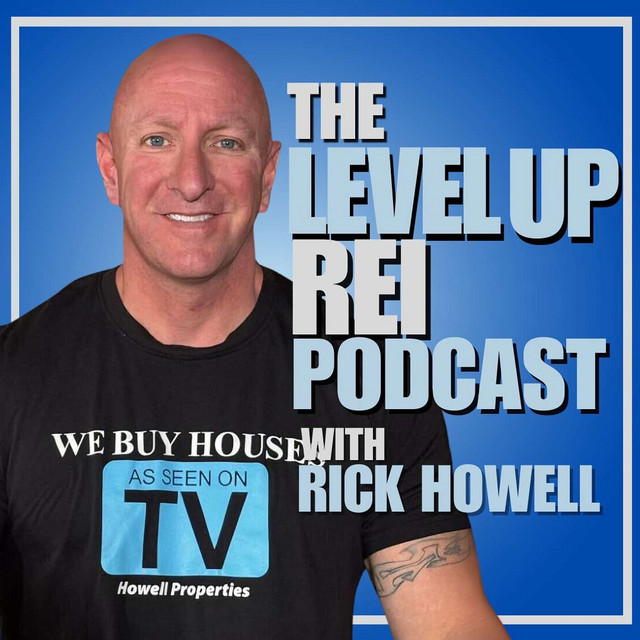 The Level Up REI Podcast w/Rick Howell | Podcast on Spotify