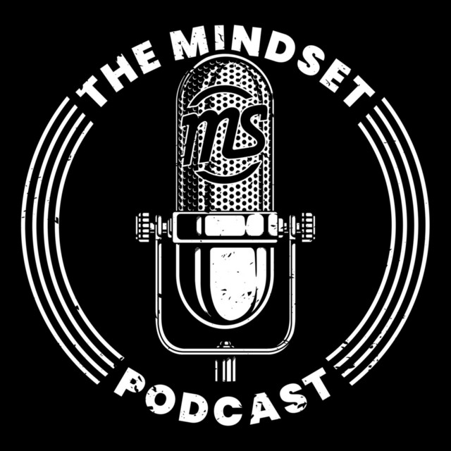 The Mindset Podcast | Podcast on Spotify