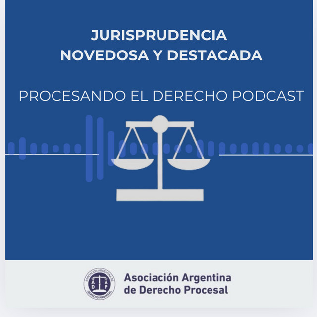 Procesando el derecho: Jurisprudencia novedosa y destacada | Podcast on ...