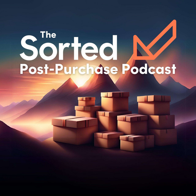 The Sorted Post-Purchase Podcast | Podcast on Spotify