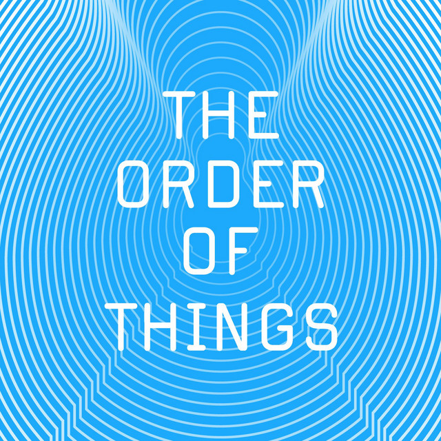 The Order Of Things Podcast On Spotify