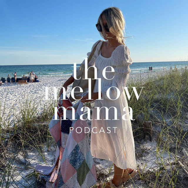 The Mellow Mama Podcast | Podcast on Spotify