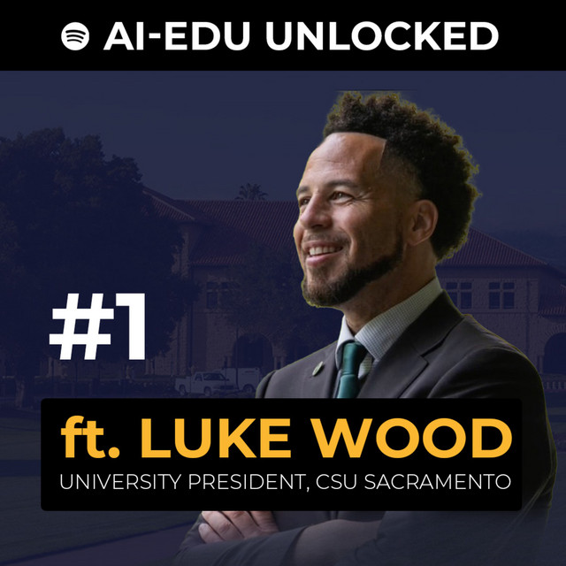 In conversation ft. Luke Wood, University President - CSU Sacramento ...