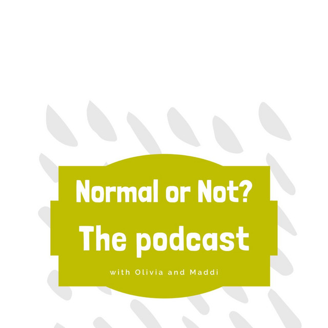 Normal or Not The Podcast | Podcast on Spotify