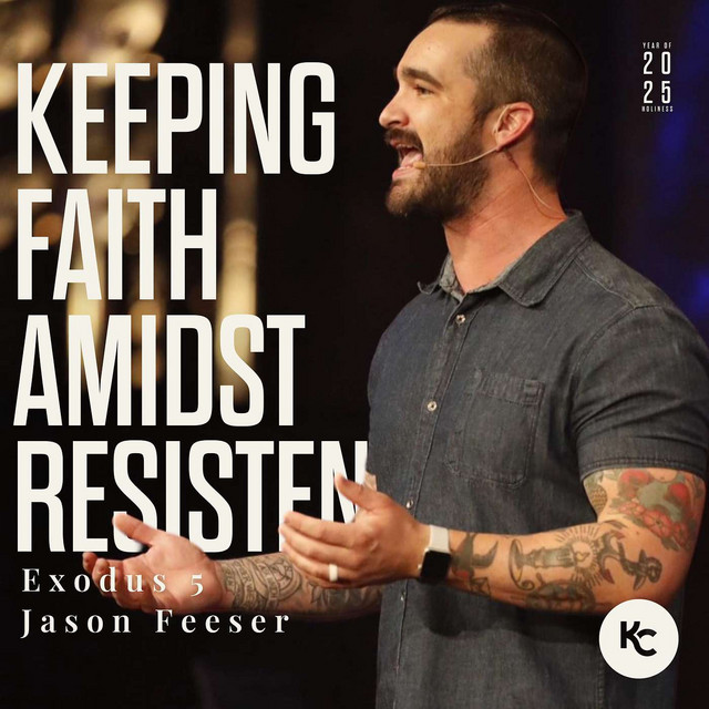 Keeping Faith Amidst Resistance | Ps Jason Feeser | The Year of ...