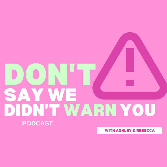 Don't Say We Didn't Warn You Podcast on Spotify